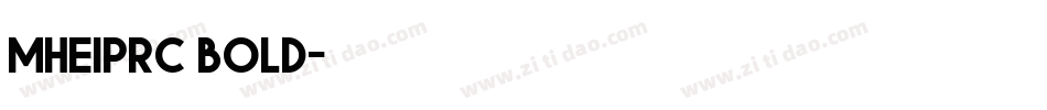 Mheiprc bold字体转换